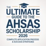 The Ultimate Guide to the Ahsas Scholarship 2026